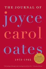 The Journal of Joyce Carol Oates, Oates Joyce Carol