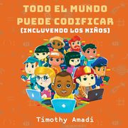 Todo el mundo puede codificar, Amadi Timothy