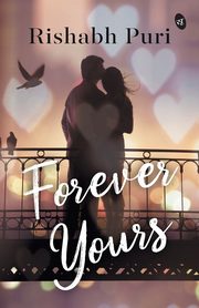 Forever Yours, Puri Rishabh