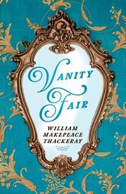 Vanity Fair, Thackeray William Makepeace