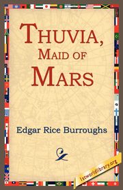 Thuvia, Maid of Mars, Burroughs Edgar Rice