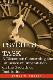 Psyche's Task, Frazer James G.