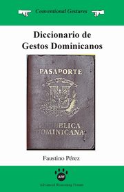 Diccionario de Gestos Dominicanos, Perez Faustino