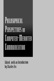Philosophical Perspectives on Computer-Mediated Communication, 