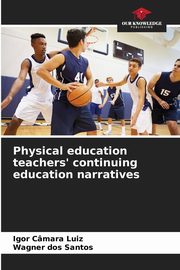 Physical education teachers' continuing education narratives, Cmara Luiz Igor