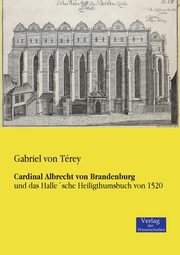 Cardinal Albrecht von Brandenburg, Trey Gabriel von