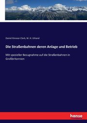 Die Straenbahnen deren Anlage und Betrieb, Clark Daniel Kinnear