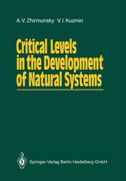 Critical Levels in the Development of Natural Systems, Zhirmunsky Alexey V.