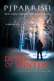 Dead Of Winter, Parrish PJ