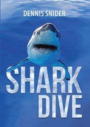Shark Dive, Snider Dennis