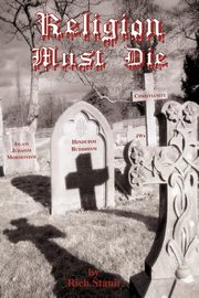 Religion Must Die, Stanit Rich