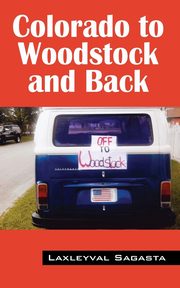 Colorado to Woodstock and Back, Sagasta Laxleyval