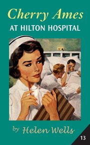 Cherry Ames at Hilton Hospital, Wells Helen