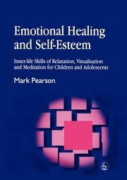 Emotional Healing and Self-Esteem, Pearson Mark