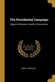 The Presidential Campaign, Marshall Jewell