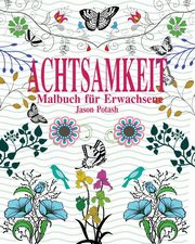 Achtsamkeit Malbuch fr Erwachsene, Potash Jason