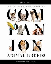 An Illustrated Guide to Companion Animal Breeds, Sonsthagen Teresa
