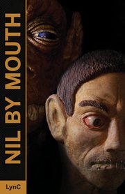 Nil By Mouth, C Lyn