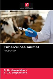Tuberculose animal, Mamadullaev G. H.