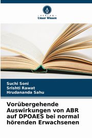 Vorbergehende Auswirkungen von ABR auf DPOAES bei normal hrenden Erwachsenen, Soni Suchi