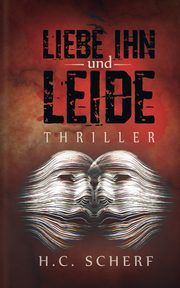 Liebe ihn und leide, Scherf H.C.
