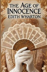 The Age Of Innocence(Illustrated), Wharton Edith