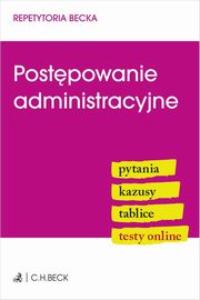 Postpowanie administracyjne. Pytania. Kazusy. Tablice. Testy online, 