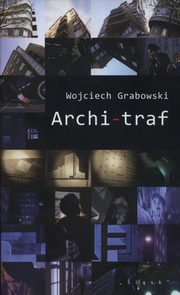 ksiazka tytu: Archi-traf autor: Grabowski Wojciech