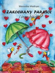 ksiazka tytu: Zakochany parasol i inne banie autor: Madryas Weronika