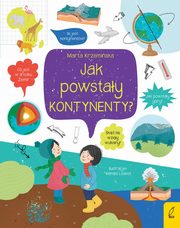 Co i jak? Jak powstay kontynenty?, Krzemiska Marta