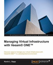 Managing Virtual Infrastructure with Veeam One, Sapp Kevin L.