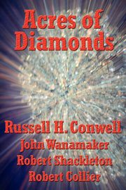 Acres of Diamonds, Conwell Russell Herman