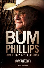 Bum Phillips, Phillips Bum