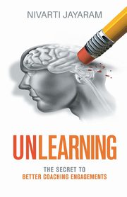Unlearning, Jayaram Nivarti