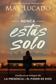 Nunca ests solo, Lucado Max