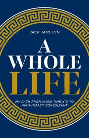 A Whole Life, Jameson Jack