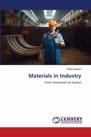 Materials in Industry, Gautam Rajni