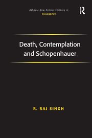Death, Contemplation and Schopenhauer, Singh R. Raj