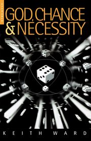 God Chance and Necessity, Ward Keith