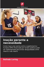 Ina?o perante a necessidade, Loring Belinda