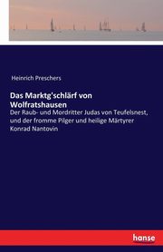Das Marktg'schlrf von Wolfratshausen, Preschers Heinrich