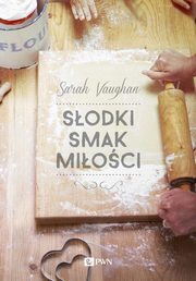 ksiazka tytu: Sodki smak mioci autor: Vaughan Sarah