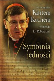 ksiazka tytu: Symfonia jednoci autor: Biel Robert, Kochem Kurt