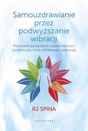 Samouzdrawianie przez podwyszanie wibracji, Spina RJ