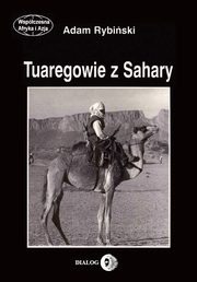 ksiazka tytu: Tuaregowie z Sahary autor: Rybiski Adam