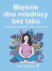 Minie dna miednicy bez tabu, Simpson Jane