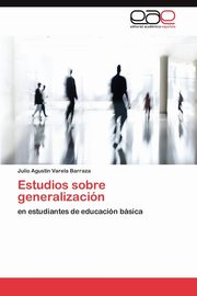 ksiazka tytu: Estudios sobre generalizacin autor: Varela Barraza Julio Agustin