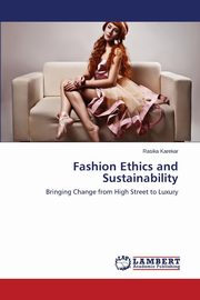 ksiazka tytu: Fashion Ethics and Sustainability autor: Karekar Rasika