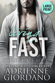 Living Fast (Large Print Edition), Giordano Adrienne