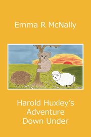 Harold Huxley's Adventure Down Under, McNally Emma R